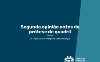 Segunda opinião antes da prótese de quadril | São Paulo