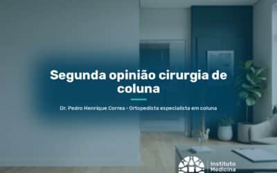 Segunda opinião cirurgia de coluna