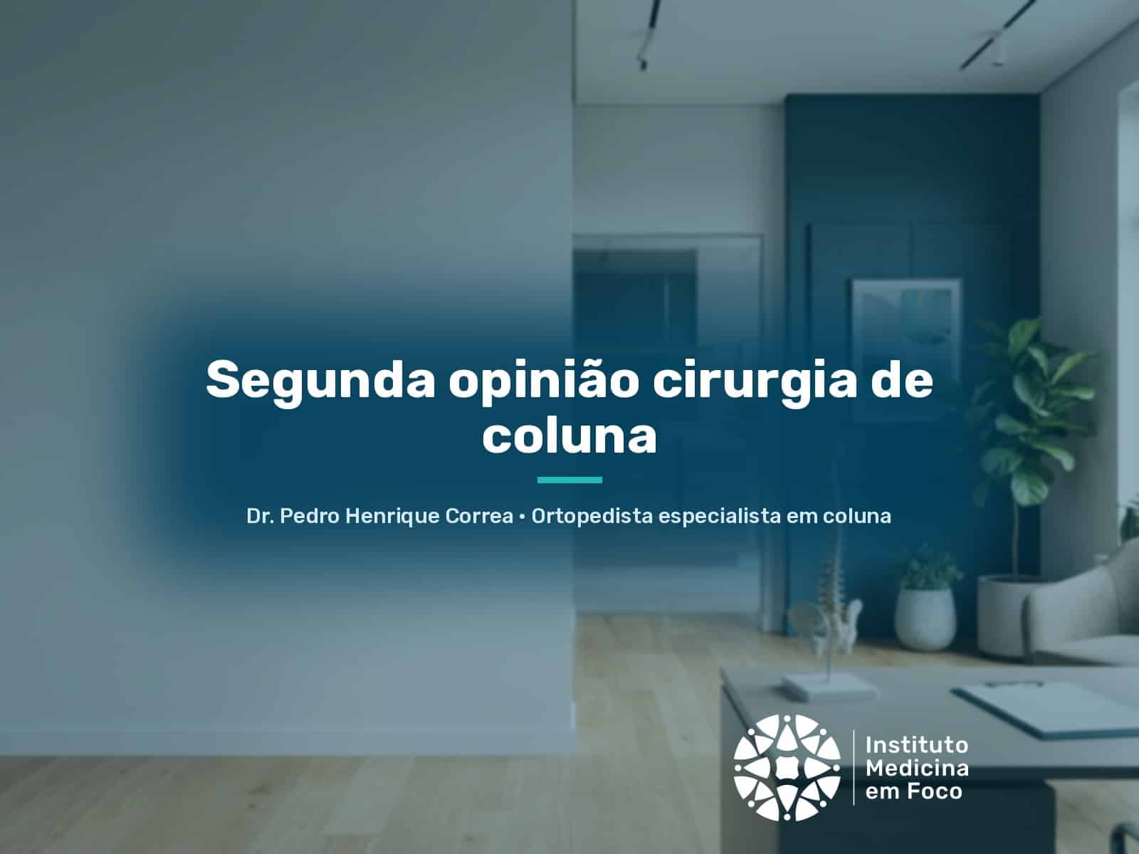 Segunda opinião cirurgia de coluna