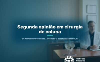 Segunda opinião em cirurgia de coluna