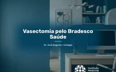 Vasectomia pelo Bradesco Saúde