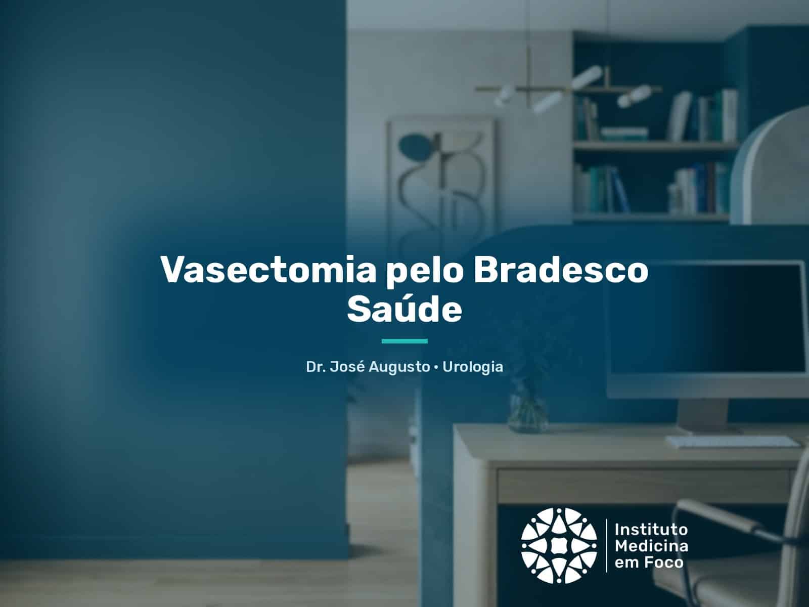 Vasectomia pelo Bradesco Saúde