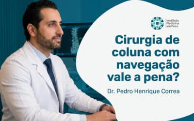 Cirurgia de coluna com navegação vale a pena