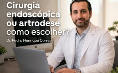 Cirurgia endoscópica ou artrodese: como escolher | São Paulo