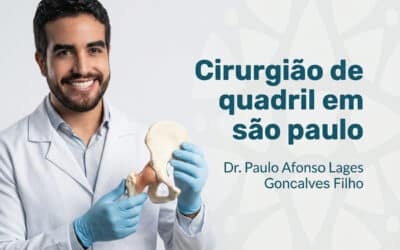 Cirurgião de quadril em São Paulo