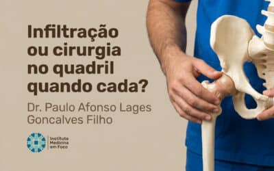Infiltração ou cirurgia no quadril: quando cada uma