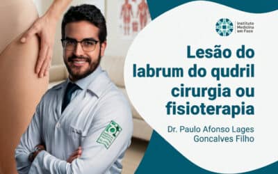 Lesão do labrum do quadril: cirurgia ou fisioterapia | São Paulo
