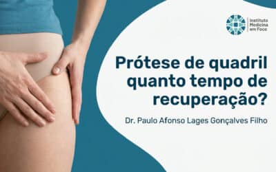 Prótese de quadril: quanto tempo de recuperação | São Paulo