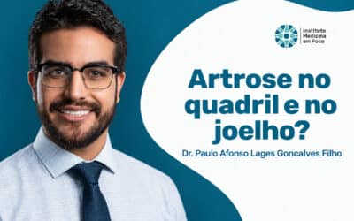 Artrose no quadril e no joelho: qual operar primeiro?