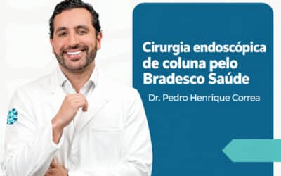 Cirurgia endoscópica de coluna pelo Bradesco Saúde