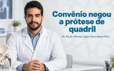Convênio negou a prótese de quadril: o que fazer | São Paulo