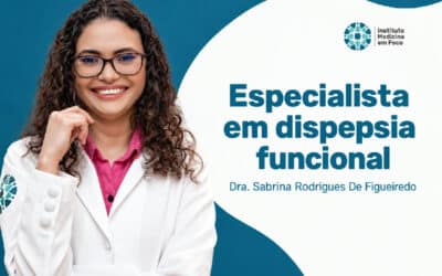Especialista em dispepsia funcional