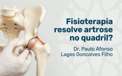 Fisioterapia resolve artrose no quadril?