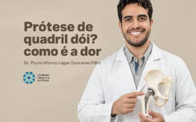 Prótese de quadril dói? como é a dor no pós