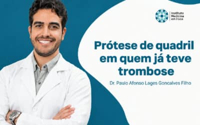 Prótese de quadril em quem já teve trombose