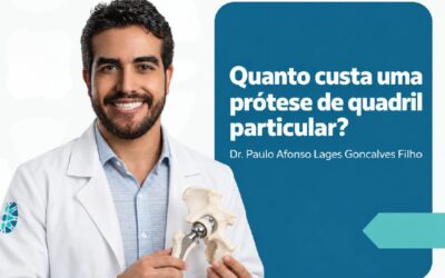 Quanto custa uma prótese de quadril particular | São Paulo