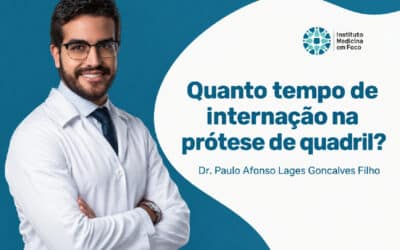 Quanto tempo de internação na prótese de quadril | São Paulo